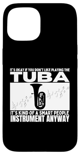 Tuba ist für kluge Leute Lustiger Tubist Hülle für iPhone 15 Tuba ist für kluge Leute Lustiger Tubist Hülle für iPhone 15 von Gifts For Tuba Players