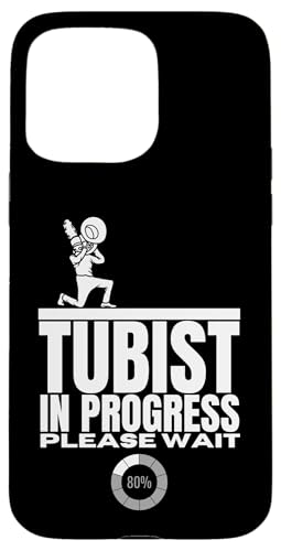 Tubist In Progress Loading Lustige Tuba für Herren und Damen Hülle für iPhone 15 Pro Max Tubist In Progress Loading Lustige Tuba für Herren und Damen Hülle für iPhone 15 Pro Max von Gifts For Tuba Players