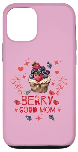 Berry Good Mom Süße Cupcake-Frucht zum Muttertag Hülle für iPhone 12/12 Pro von Gifts & Beads