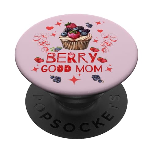 Berry Good Mom Süße Cupcake-Frucht zum Muttertag PopSockets Klebender PopGrip Berry Good Mom Süße Cupcake-Frucht zum Muttertag PopSockets Klebender PopGrip von Gifts & Beads
