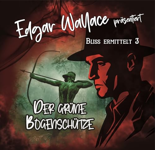 Edgar Wallace 03 - der Grüne Bogenschütze von Gigaphon / Raute Media (Rough Trade)