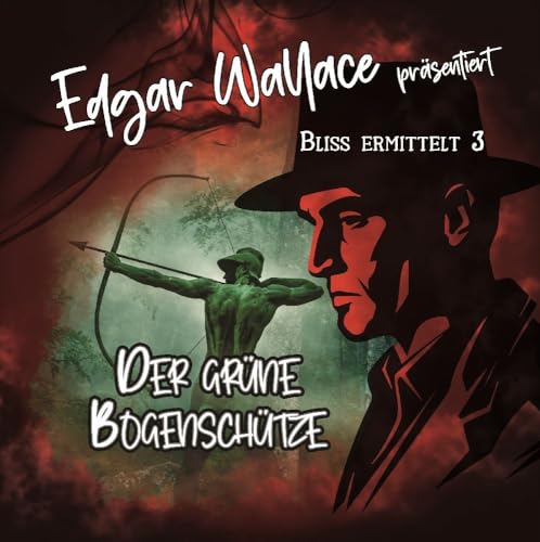 Edgar Wallace 03 - der Grüne Bogenschütze von Gigaphon / Raute Media (Rough Trade)