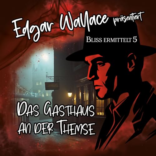 Edgar Wallace 05 - das Gasthaus An der Themse von Gigaphon / Raute Media (Rough Trade)