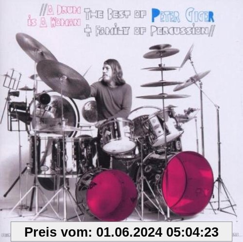 A Drum Is A Woman - Best Of... von Giger, Peter & Family of Percussion