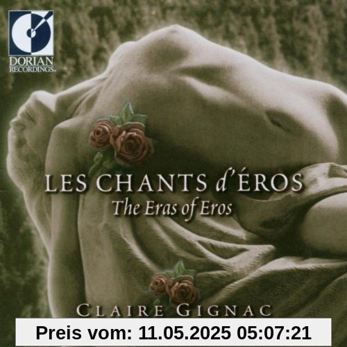 Les chants d'Eros (Französische Liebeslieder aus neuen Jahrhunderten) von Gignac