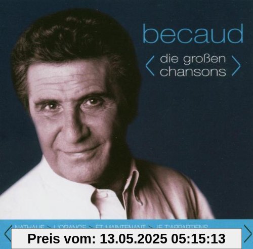 Best of - die großen Chansons Best of - die großen Chansons von Gilbert Bécaud