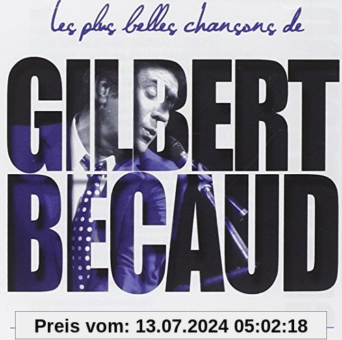 Les plus Belles Chansons de Gilbert Becaud von Gilbert Becaud