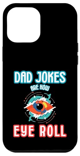 Dad Witze Are How Eye Roll Hülle für iPhone 12 Pro Max Dad Witze Are How Eye Roll Hülle für iPhone 12 Pro Max von Gilbium
