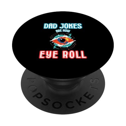 Dad Witze Are How Eye Roll PopSockets Klebender PopGrip Dad Witze Are How Eye Roll PopSockets Klebender PopGrip von Gilbium