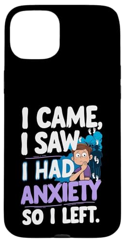 I Came I Saw I Had Anxiety So I left Funny sarkastic Hülle für iPhone 15 Plus I Came I Saw I Had Anxiety So I left Funny sarkastic Hülle für iPhone 15 Plus von Gilbium