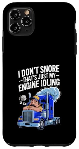 I Don't Snore That's just my engine idling Hülle für iPhone 11 Pro Max I Don't Snore That's just my engine idling Hülle für iPhone 11 Pro Max von Gilbium