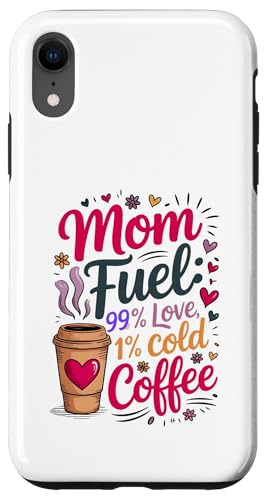 Mom Fuel 99% Liebe, 1% kalter Kaffee Hülle für iPhone XR von Gilbium