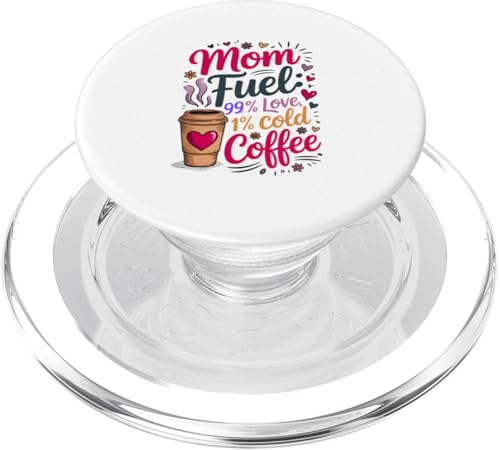 Mom Fuel 99% Liebe, 1% kalter Kaffee PopSockets PopGrip für MagSafe von Gilbium
