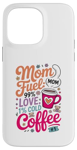 Mom Fuel 99% Liebe 1% kalten Kaffee Hülle für iPhone 14 Pro Max von Gilbium