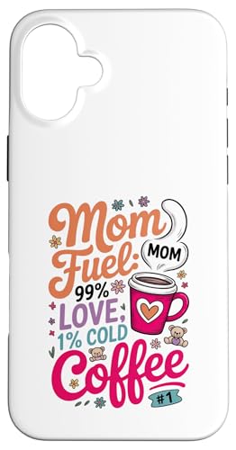 Mom Fuel 99% Liebe 1% kalten Kaffee Hülle für iPhone 16 Plus von Gilbium