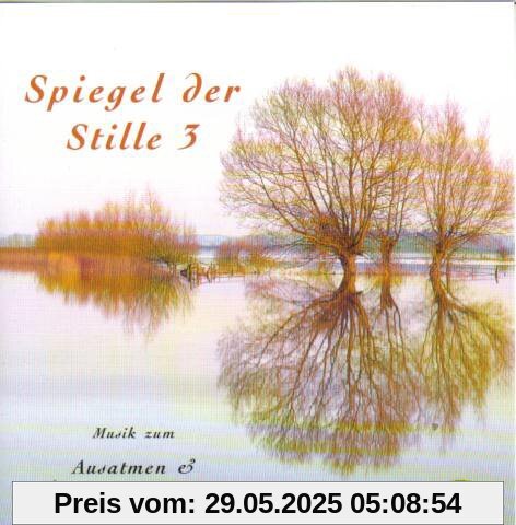 Spiegel der Stille (Musik zum Ausatmen und Sichfallenlassen) Vol. 3 von Gilels