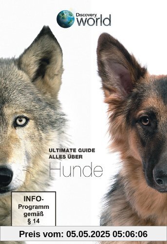 Ultimate Guide - Alles über Hunde - Discovery World Ultimate Guide - Alles über Hunde - Discovery World von Ginger Kathrens