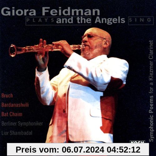 And the Angels sing - Symphonic Poems for a Klezmer Clarinet von Giora Feidman
