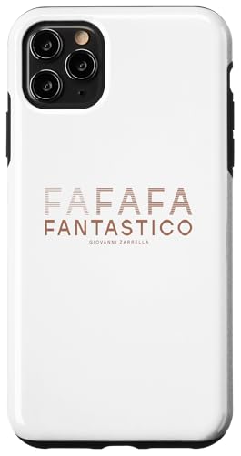FANTASTICO Hülle für iPhone 11 Pro Max FANTASTICO Hülle für iPhone 11 Pro Max von Giovanni Zarrella