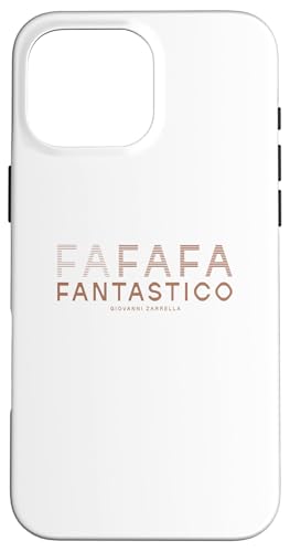 FANTASTICO Hülle für iPhone 16 Pro Max FANTASTICO Hülle für iPhone 16 Pro Max von Giovanni Zarrella