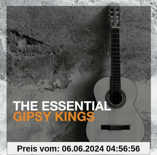 The Essential Gipsy Kings von Gipsy Kings