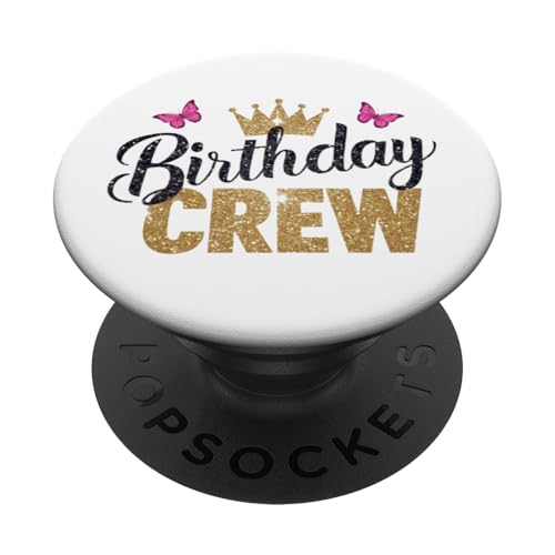 Geburtstag Crew Krone Rosa Schmetterlinge Passende Familienfeier PopSockets Klebender PopGrip von Girly Birthday Tees NYC