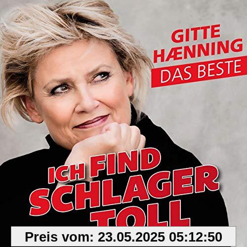 Ich Find Schlager Toll - Das Beste Ich Find Schlager Toll - Das Beste von Gitte Haenning