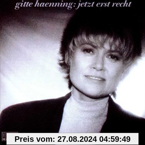 Jetzt Erst Recht von Gitte Haenning