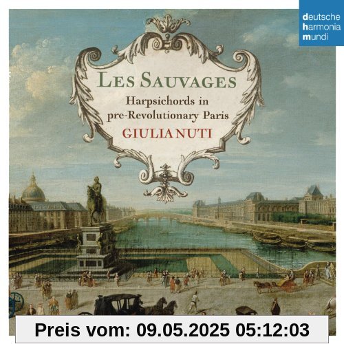 Les Sauvages - Harpsichords in Paris von Giulia Nuti