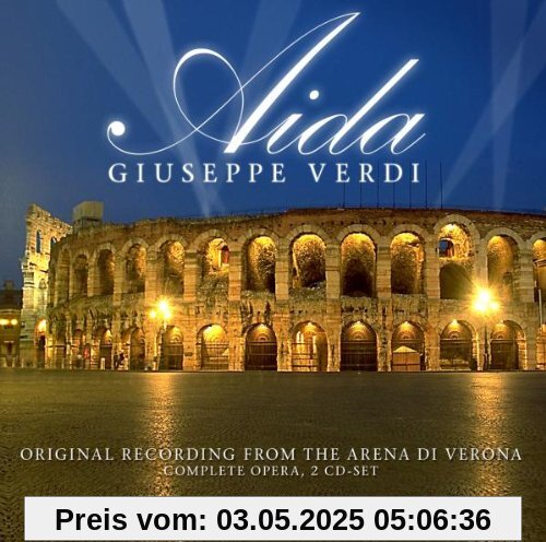 Aida: Orig. Rec. from the Arena di Verona Aida: Orig. Rec. from the Arena di Verona von Giuseppe Verdi