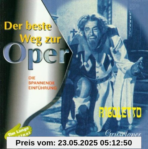 Weg zur Oper - Rigoletto Weg zur Oper - Rigoletto von Giuseppe Verdi