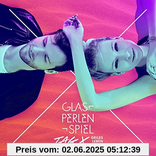 Tag X (Geiles Leben Edition) von Glasperlenspiel