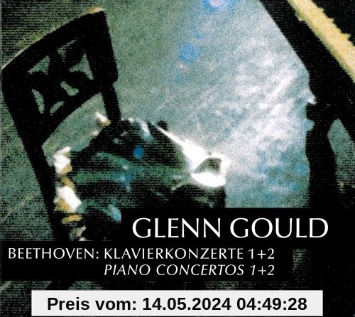 Glenn Gould - Beethoven: Klavierkonzerte 1+2 von Glenn Gould