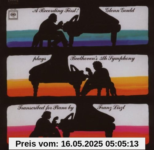 Glenn Gould Jubilee Edition: Beethoven: Symphony No. 5 in C Minor, Op. 67 (Transcribed for Piano by Franz Liszt) von Glenn Gould