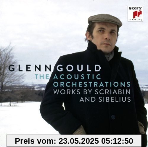 Glenn Gould - The Acoustic Orchestrations Glenn Gould - The Acoustic Orchestrations von Glenn Gould