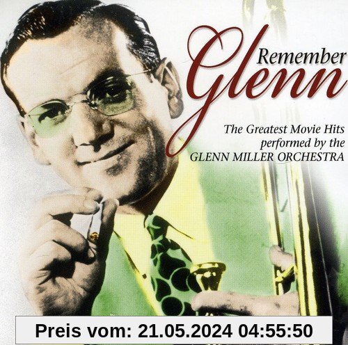 Remember Glenn von Glenn Miller and His Orchestra