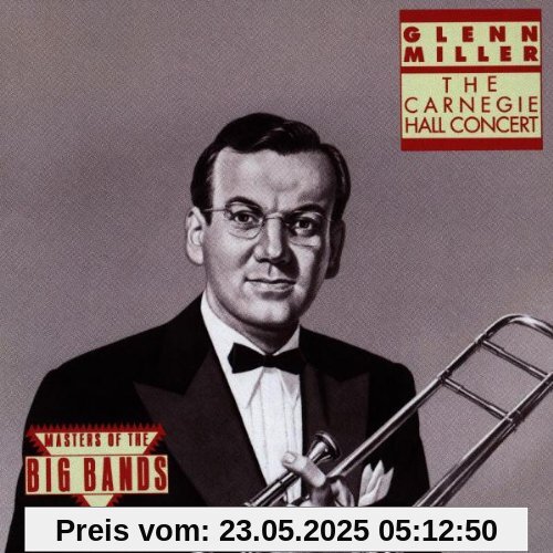 The Carnegie Hall Concert von Glenn Miller