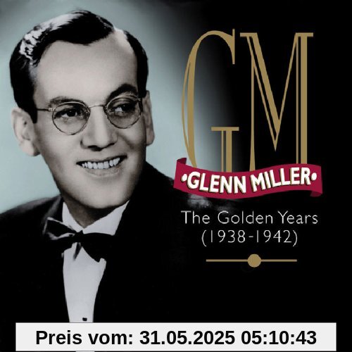 The Golden Years (1938-1942) von Glenn Miller