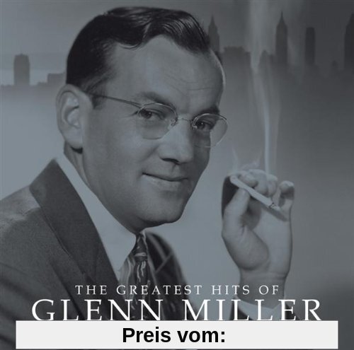 The Greatest Hits of von Glenn Miller