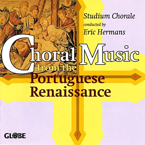 Geistliche Chormusik der portugiesischen Renaissance von Globe