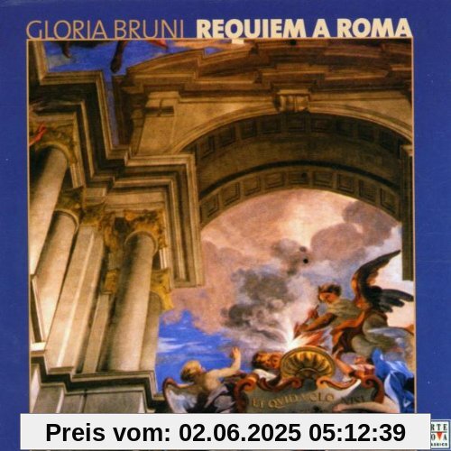 Gloria Bruni: Requiem a Roma von Gloria Bruni