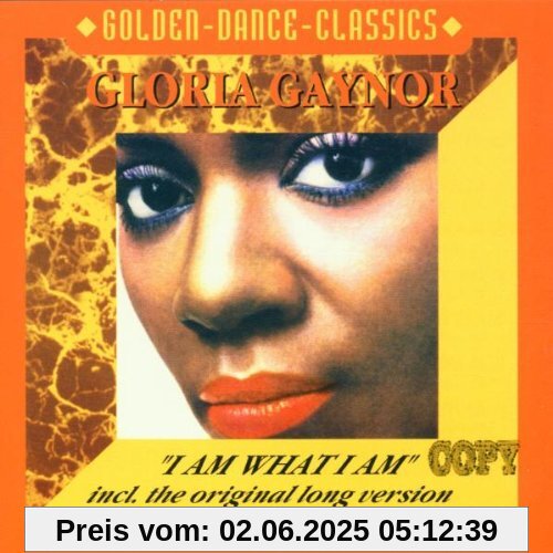 I am What I am I am What I am von Gloria Gaynor