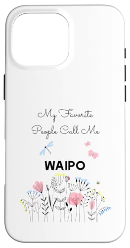 My Favorite People Call Me Waipo Floral Grandma Mom Geschenk Hülle für iPhone 16 Pro Max My Favorite People Call Me Waipo Floral Grandma Mom Geschenk Hülle für iPhone 16 Pro Max von Glorious Grandma Names