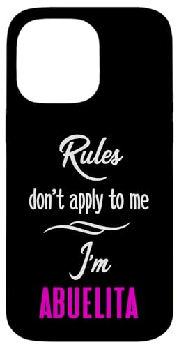 Rules Don't Apply To Me I'm Abuelita Lustiges Geschenk für Großmutter Hülle für iPhone 14 Pro Max Rules Don't Apply To Me I'm Abuelita Lustiges Geschenk für Großmutter Hülle für iPhone 14 Pro Max von Glorious Grandma Names