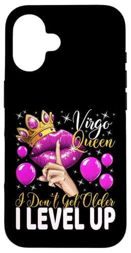 Jungfrau Queen I Don't Get Older I Level Up Birthday Queen Hülle für iPhone 16 von Glorious Royal Birthday Queens
