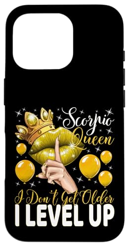 Skorpionkönigin I Don't Get Older I Level Up Birthday Queen Hülle für iPhone 16 Pro von Glorious Royal Birthday Queens