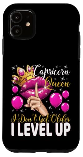Steinbockkönigin I Don't Get Older I Level Up Birthday Queen Hülle für iPhone 11 von Glorious Royal Birthday Queens