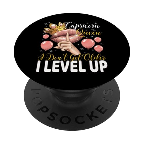 Steinbockkönigin I Don't Get Older I Level Up Birthday Queen PopSockets Klebender PopGrip Steinbockkönigin I Don't Get Older I Level Up Birthday Queen PopSockets Klebender PopGrip von Glorious Royal Birthday Queens
