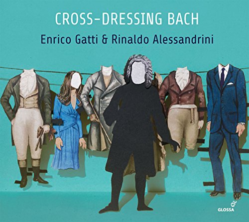 Cross Dressing Bach - Kammermusikalische Bearbeitungen / Chamber Rarities and Alternative Versions von Glossa (Note 1 Music GmbH)