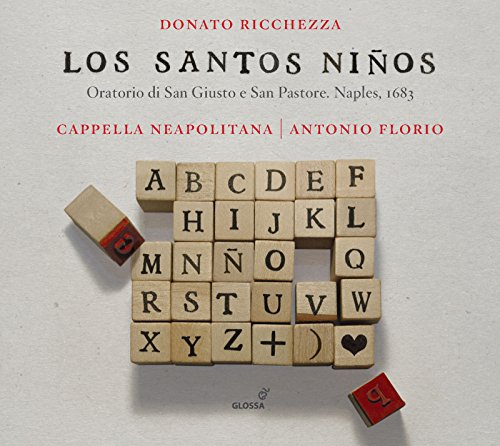 Ricchezza: Los Santos Ninos - Oratorium Neapel 1683 von Glossa (Note 1 Music GmbH)
